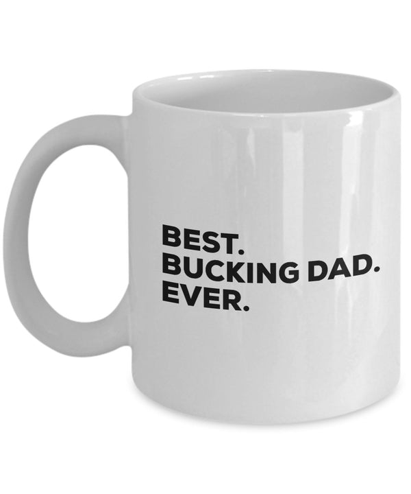 spreadpassion Best Bucking Dad Ever Mug Coffee Cup - Funny Gag Gift - For A Novelty Present Idea - Add To Gift Bag Basket Box Set - Birthday Christmas Present - Fa White Variant sold out or unavailable