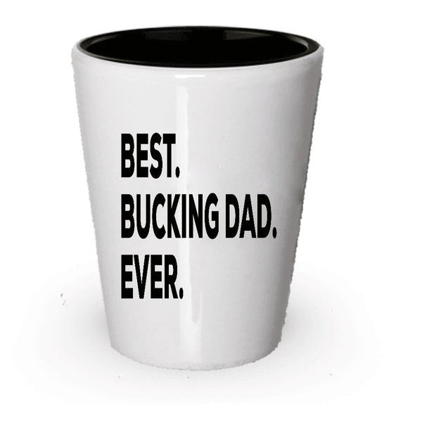 spreadpassion Best Bucking Dad Ever Shot Glass - Funny Gag Gift - For A Novelty Present Idea - Add To Gift Bag Basket Box Set - Birthday Christmas Present - Father Pops Daddy (4)