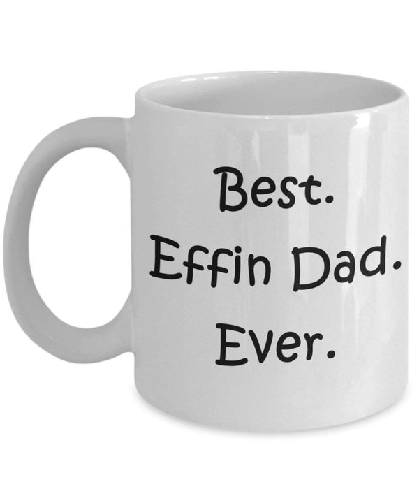 spreadpassion Best Effin Dad Mug - Funny Tea Hot Cocoa Coffee Cup - Novelty Birthday Christmas Anniversary Gag Gifts Idea White Variant sold out or unavailable