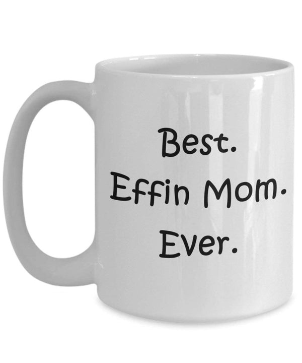 Spreadpassion Best Effin Mom Tasse – Funny Tee Hot Cocoa Kaffeetasse – Neuheit Geburtstag Weihnachten Jahrestag Gag Geschenke Idee Weiß Variant Sold Out Or Unavailable
