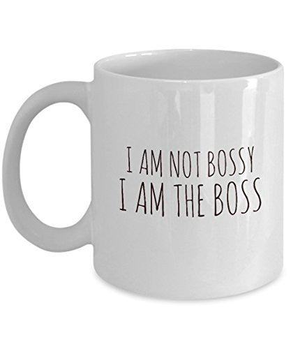 spreadpassion Boss Coffee Mug - I Am Not Bossy I Am The Boss - Gifts for Boss - 11 Oz Ceramic Mug