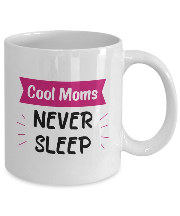 Spreadpassion Cool Moms Never Sleep Mug - Gifts For Cool Mom - Funny Tea Hot Cocoa Coffee Cup - Novelty Birthday Christmas Anniversary Gag Gifts Idea White Variant Sold Out Or Unavailable
