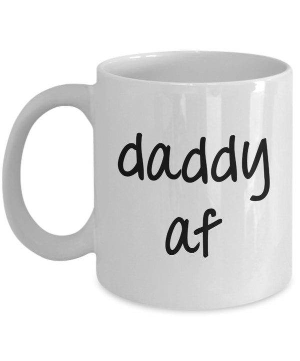 Spreadpassion Daddy Af Mug - Gifts For Daddy - Funny Tea Hot Cocoa Coffee Cup - Novelty Birthday Gift Idea White Variant Sold Out Or Unavailable