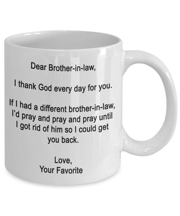 Spreadpassion Dear Brother-in-law Mug - I Thank God Every Day For You - Coffee Cup - Funny Gifts For Brother-in-law White Variant Sold Out Or Unavailable