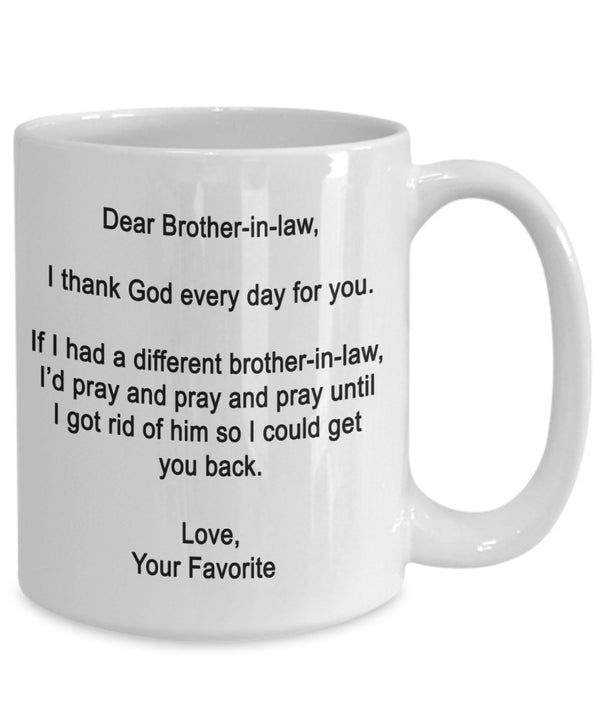 Spreadpassion Dear Brother-in-law Mug - I Thank God Every Day For You - Coffee Cup - Funny Gifts For Brother-in-law White Variant Sold Out Or Unavailable