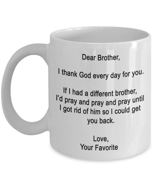 spreadpassion Dear Brother Mug - I thank God every day for you - Coffee Cup - Funny gifts for Brother White Variant sold out or unavailable