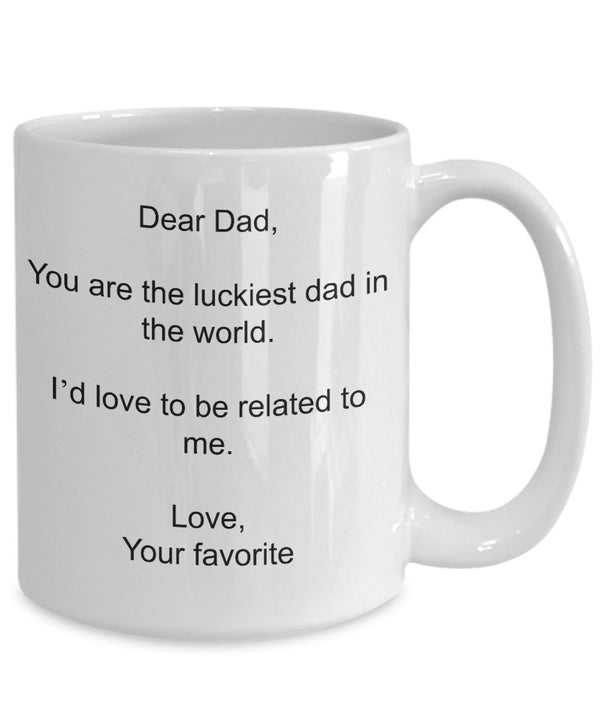 Spreadpassion Dear Dad - Luckiest Dad In The World - Funny Father's Day White Variant Sold Out Or Unavailable
