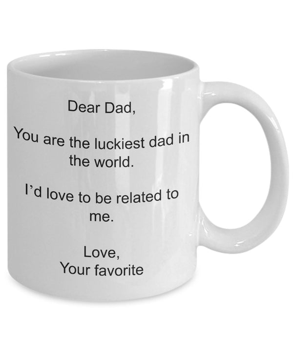 Spreadpassion Dear Dad - Luckiest Dad In The World - Funny Father's Day White Variant Sold Out Or Unavailable