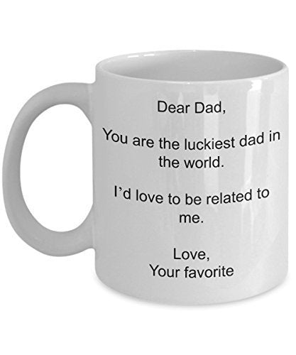 spreadpassion Dear Dad - Luckiest Dad In The World - Funny Father's Day