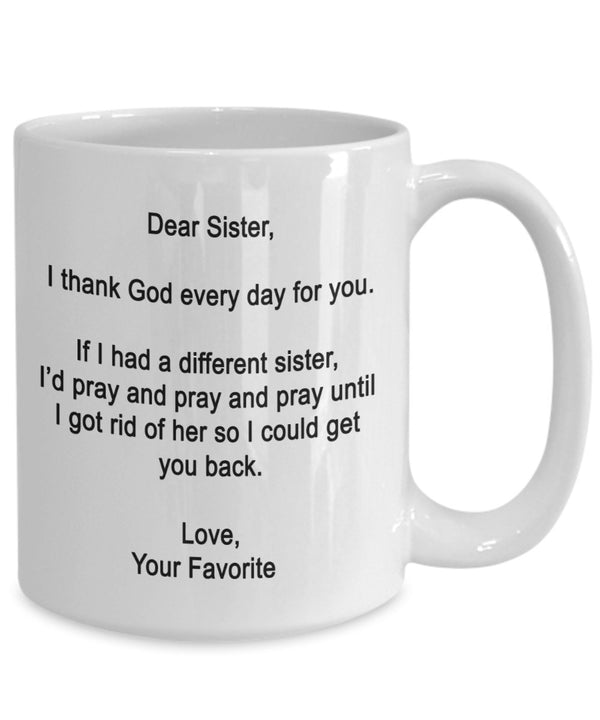 Spreadpassion Dear Sister Mug - I Thank God Every Day For You - Coffee Cup - Funny Gifts For Sister White Variant Sold Out Or Unavailable