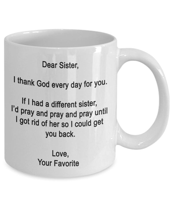 Spreadpassion Dear Sister Mug - I Thank God Every Day For You - Coffee Cup - Funny Gifts For Sister White Variant Sold Out Or Unavailable