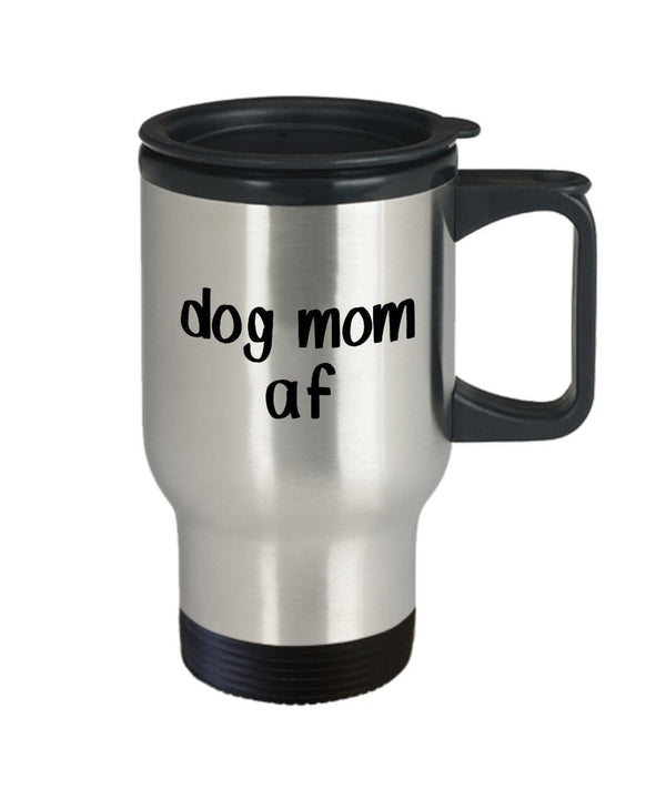 Spreadpassion Dog Mom Af Travel Mug - Funny Tea Hot Cocoa Coffee Insulated Tumbler - Novelty Birthday Gift Idea