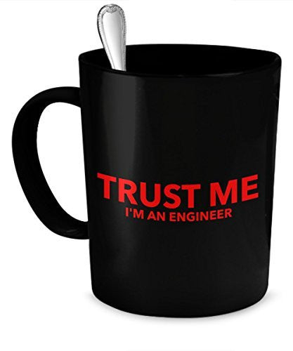 spreadpassion Engineer Mug for Men - Trust Me - I'm an Engineer - Funny Engineer Mug