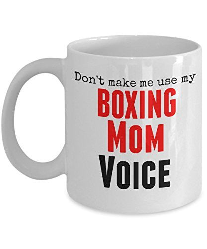 spreadpassion Funny Boxing Mug- Don't Make Me Use My Boxing Mom Voice - 11 Oz Ceramic Mug - Unique Gifts Idea