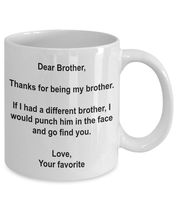Spreadpassion Funny Brother Gifts - I'd Punch Another Brother In The Face Coffee Mug - 15 Oz Ceramic Mug White Variant Sold Out Or Unavailable