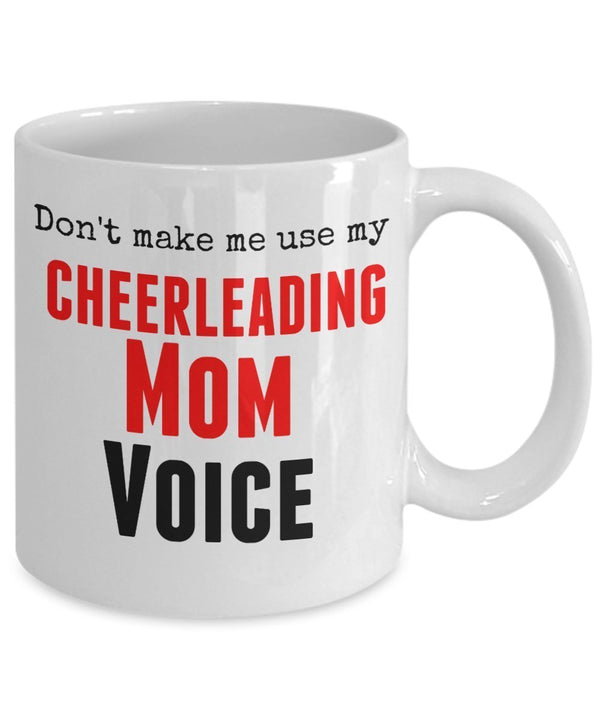 Spreadpassion Funny Cheerleading Mug- Don't Make Me Use My Cheerleading Mom Voice -11 Oz Ceramic Coffee Mug