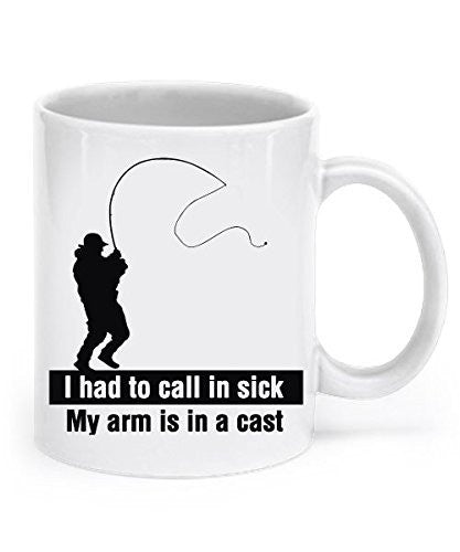 spreadpassion Funny Fishing Mugs - I Had To Call in Sick My Arm is in a Cast - Fishing Gifts - Fishing Mug - Funny Fishing Mug