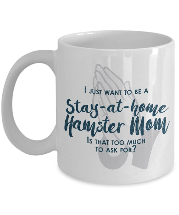 spreadpassion Funny Hamster Mom Gifts - I Just Want To Be A Stay At Home Hamster Mom - Unique Gift Idea