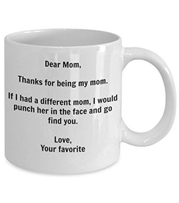 Spreadpassion Funny Mother's Day Gifts - I'd Punch Another Mom In The Face Coffee Mug - Gag Gift Cup From Your Favorite Child