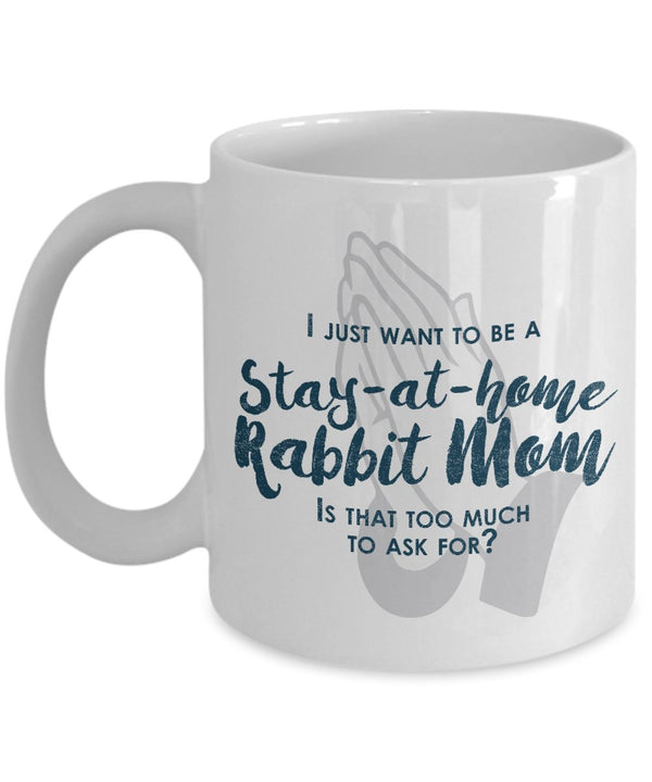 spreadpassion Funny Rabbit Mom Gifts - I Just Want To Be A Stay At Home Rabbit Mom - Unique Gifts Idea by SpreadPassion