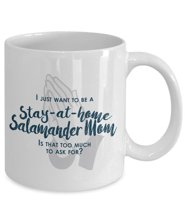 Spreadpassion Funny Salamander Mom Gifts - I Just Want To Be A Stay At Home Salamander Mom - Unique Gifts Idea