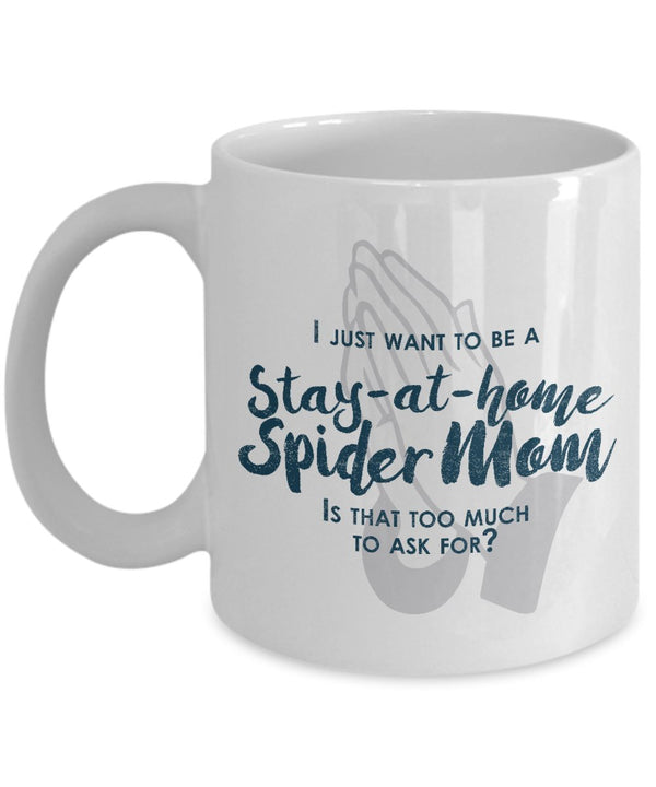 spreadpassion Funny Spider Mom Gifts - I Just Want To Be A Stay At Home Spider Mom - Unique Gift Idea