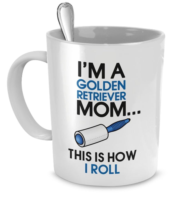 spreadpassion Golden Retriever Mug - I'm A Golden Retriever Mom - This Is How I Roll - Golden Retriever Coffee Mug -Golden Retriever Mom
