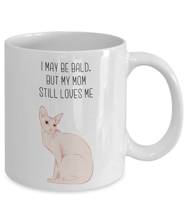 Spreadpassion Hairless Cat Mug - I May Be Bald But My Mom Still Loves Me - Funny Tea Hot Cocoa Coffee Cup - Novelty Birthday Gift Idea White Variant Sold Out Or Unavailable