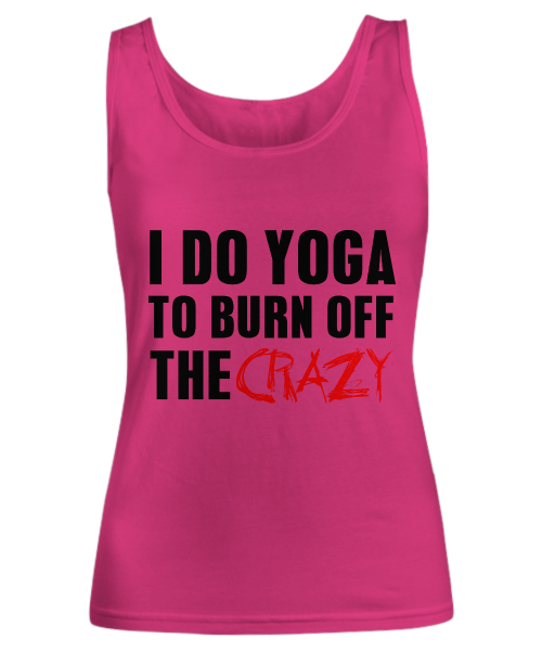Spreadpassion I Do Yoga To Burn Off The Crazy True Royal Variant Sold Out Or Unavailable