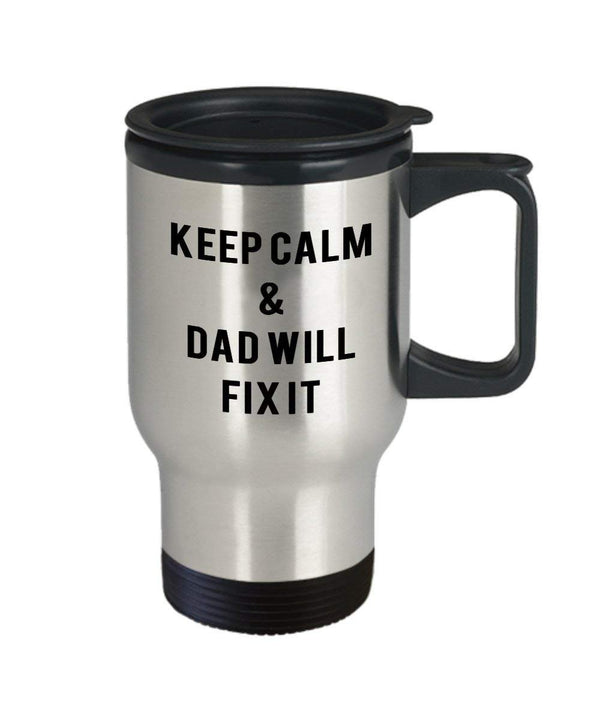Spreadpassion Keep Calm And Dad Will Fix It Travel Mug - Funny Insulated Tumbler - Novelty Birthday Christmas Gag Gifts Idea