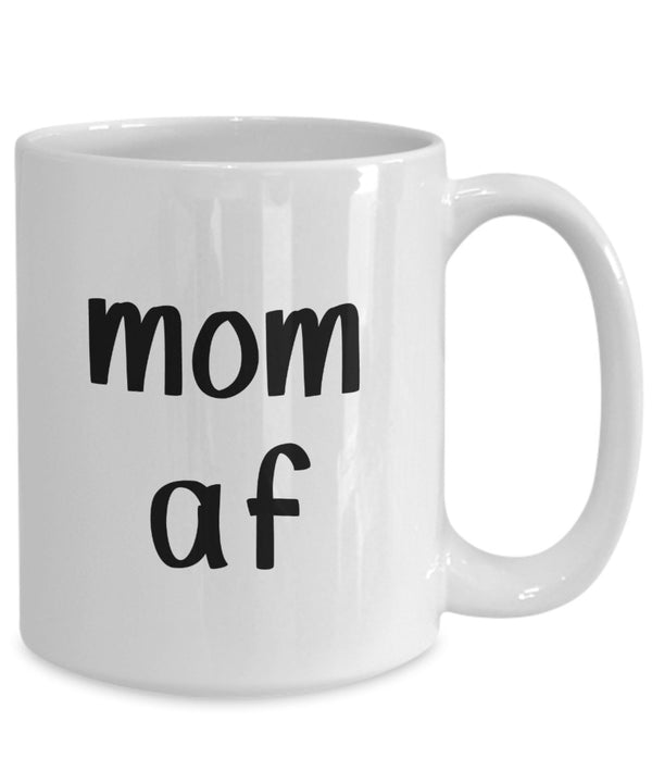 Spreadpassion Mom Af Mug - Funny Tea Hot Cocoa Coffee Cup - Novelty Birthday Gift Idea White Variant Sold Out Or Unavailable