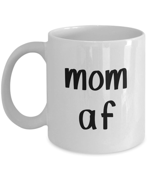spreadpassion Mom af Mug - Funny Tea Hot Cocoa Coffee Cup - Novelty Birthday Gift Idea White Variant sold out or unavailable