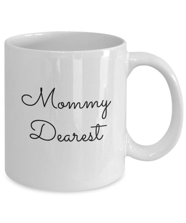 Spreadpassion Mommy Dearest Coffee Mug - Cup - Tea Hot Chocolate - Funny Gift White Variant Sold Out Or Unavailable