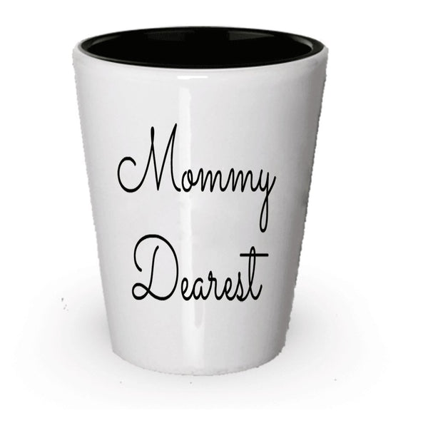 spreadpassion Mommy Dearest Shot Glass - Funny Gift (1)