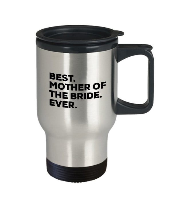 Spreadpassion Mother Of The Bride Travel Mug - Mother Of The Bride Gifts - From Daughter Or Son - Put In Gift Basket Bag Set Box - To Mom - Cheap And Funny - Though