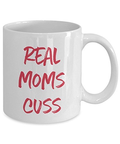 Spreadpassion Real Moms Cuss Mug- Funny Tea Hot Cocoa Coffee Cup - Novelty Birthday Christmas Anniversary Gag Gifts Idea