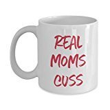 spreadpassion Real Moms Cuss Mug- Funny Tea Hot Cocoa Coffee Cup - Novelty Birthday Christmas Anniversary Gag Gifts Idea