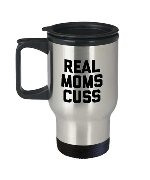 spreadpassion Real Moms Cuss Mug - Travel Mug - Funny Mom Gifts - Christmas Birthday Gag Gifts