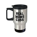 spreadpassion Real Moms Cuss Mug - Travel Mug - Funny Mom Gifts - Christmas Birthday Gag Gifts