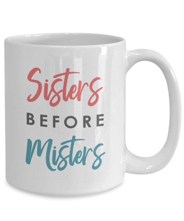 Spreadpassion Sisters Before Misters Tasse – Funny Tee Hot Cocoa Kaffeetasse – Neuheit Geburtstag Weihnachten Jahrestag Gag Geschenke Idee Weiß Variant Sold Out Or Unavailable