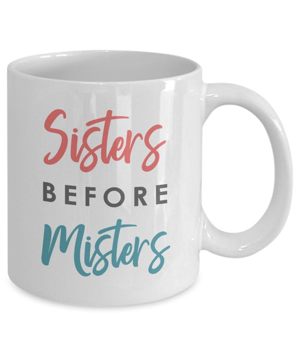 Spreadpassion Sisters Before Misters Tasse – Funny Tee Hot Cocoa Kaffeetasse – Neuheit Geburtstag Weihnachten Jahrestag Gag Geschenke Idee Weiß Variant Sold Out Or Unavailable