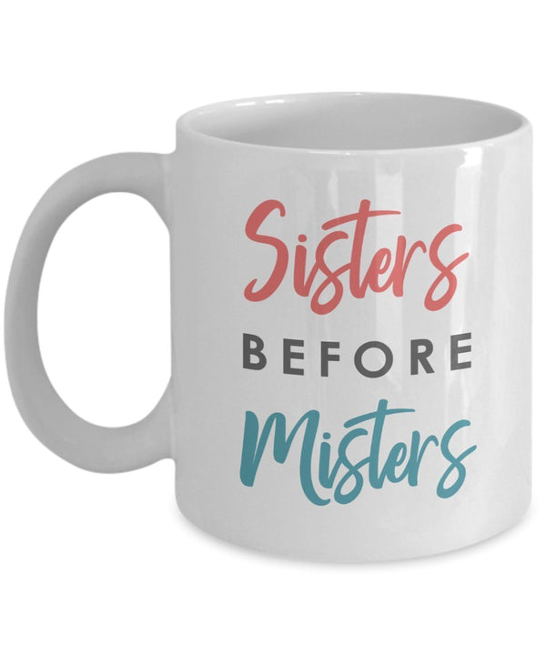 spreadpassion Sisters Before Misters Tasse – Funny Tee Hot Cocoa Kaffeetasse – Neuheit Geburtstag Weihnachten Jahrestag Gag Geschenke Idee Weiß Variant sold out or unavailable