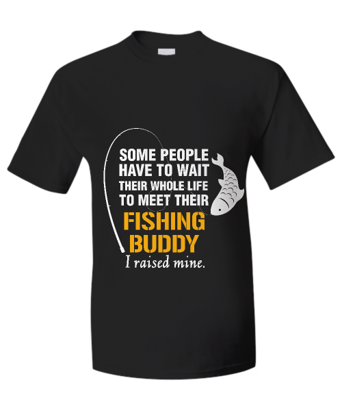 spreadpassion Some people have to wait their whole life to meet their fishing buddy Black Variant sold out or unavailable