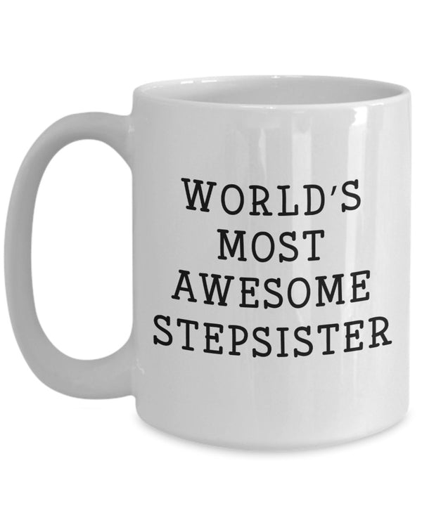 Spreadpassion Tasse Mit Aufschrift"Worlds Most Awesome Stepsister" Lustige Kaffeetasse Weiß Variant Sold Out Or Unavailable