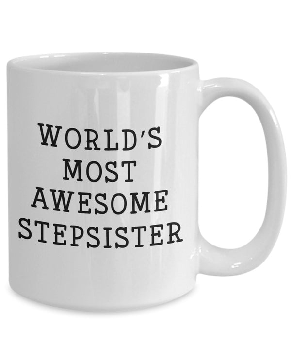 Spreadpassion Tasse Mit Aufschrift"Worlds Most Awesome Stepsister" Lustige Kaffeetasse Weiß Variant Sold Out Or Unavailable
