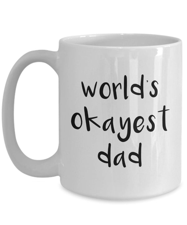 Spreadpassion World’s Most Okayest Dad Mug - Funny Tea Hot Cocoa Coffee Cup - Novelty Birthday Christmas Anniversary Gag Gifts Idea White Variant Sold Out Or Unavailable