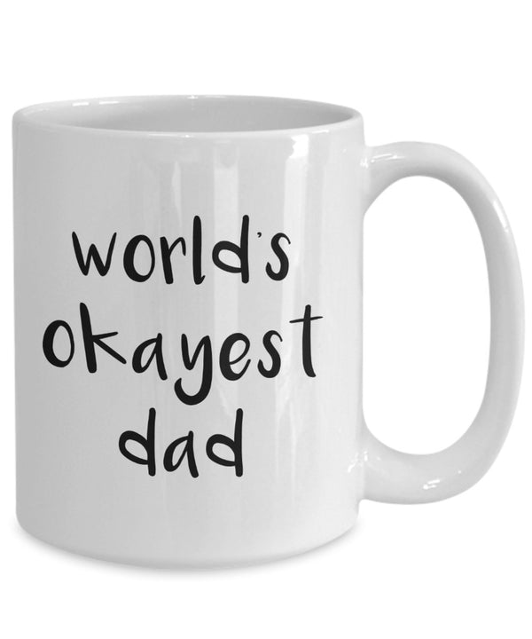 Spreadpassion World’s Most Okayest Dad Mug - Funny Tea Hot Cocoa Coffee Cup - Novelty Birthday Christmas Anniversary Gag Gifts Idea White Variant Sold Out Or Unavailable