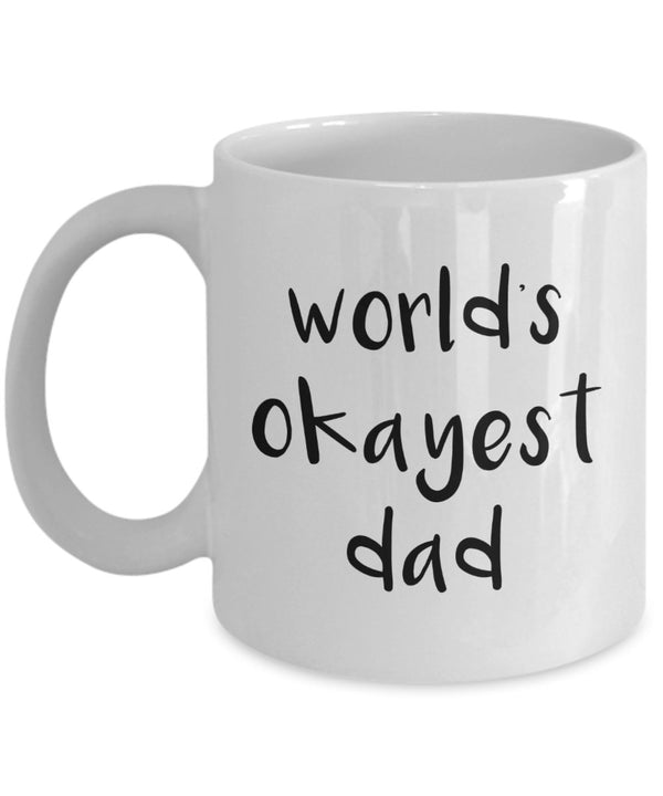 spreadpassion World’s Most Okayest Dad Mug - Funny Tea Hot Cocoa Coffee Cup - Novelty Birthday Christmas Anniversary Gag Gifts Idea White Variant sold out or unavailable