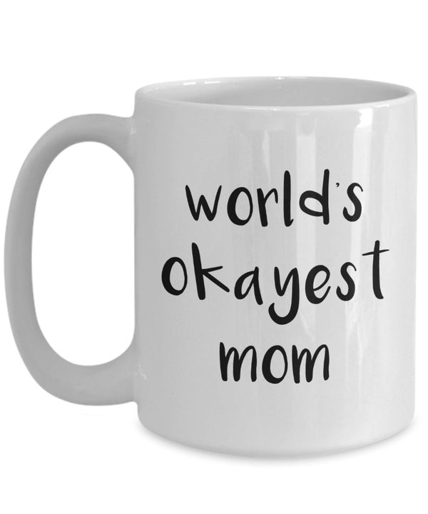 Spreadpassion World’s Most Okayest Mom Mug - Funny Tea Hot Cocoa Coffee Cup - Novelty Birthday Christmas Anniversary Gag Gifts Idea White Variant Sold Out Or Unavailable