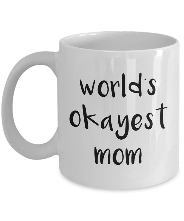 spreadpassion World’s Most Okayest Mom Mug - Funny Tea Hot Cocoa Coffee Cup - Novelty Birthday Christmas Anniversary Gag Gifts Idea White Variant sold out or unavailable